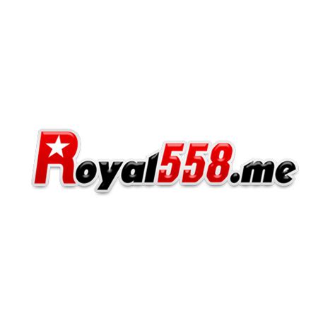 royal558|Royal558 .